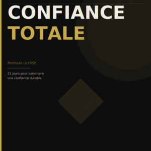 guide confiance en soi méthode ULYSSE confiance totale
